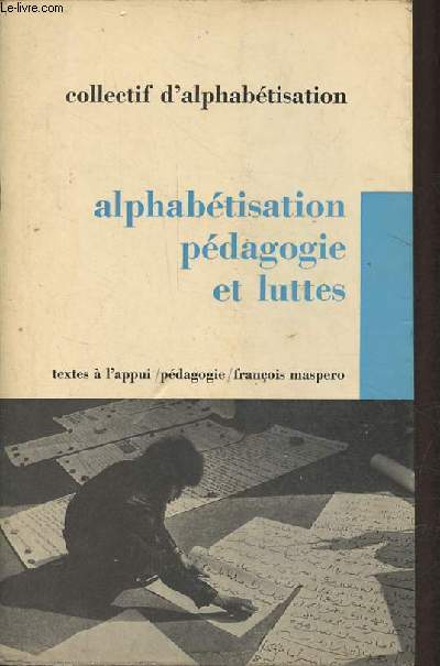 Alphabtisation pdagogie et luttes - Collection 