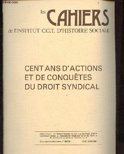 Les cahiers de l'Institut C.G.T. d'histoire sociale n11 spcial septembre 1984 - Cent ans d'actions et de conqutes du droit syndical.