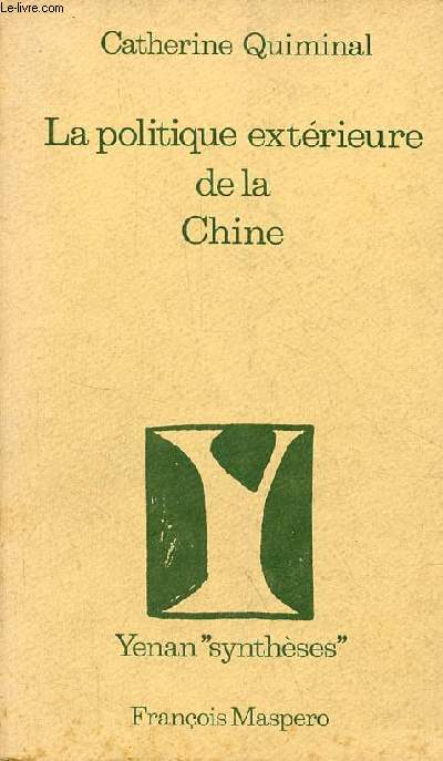 La politique extrieure de la Chine - Collection Yenan 