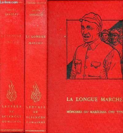 La longue marche - Mmoires du Gnral Zhu De (Chu Teh) - Volume 1 + Volume 2 - Collection des lettres et sciences humaines.