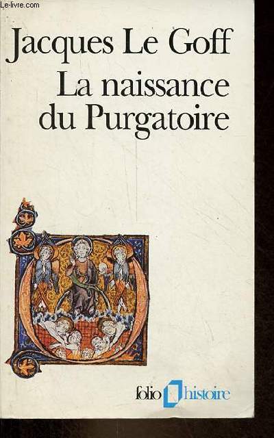 La naissance du Purgatoire - Collection folio histoire n31.
