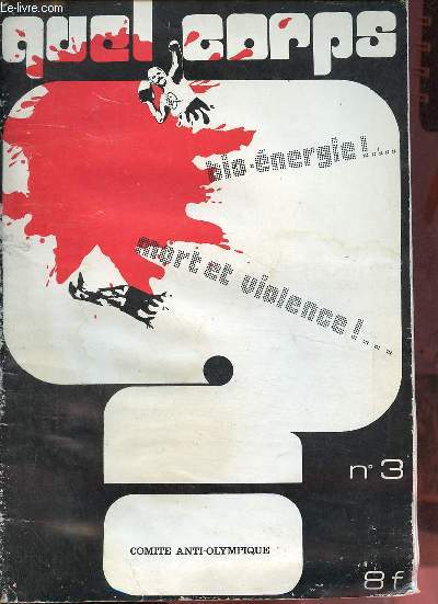 Quel corps ? n3 novembre-dcembre 1975 - Corps, violence et mort (interview de Vladimir Jankelevitch) - courrier, bibliographie - sur la thanatopraxie par Louis Vincent Thomas - dossier bio-energie - document rsolution sur la question de l'ducation ...