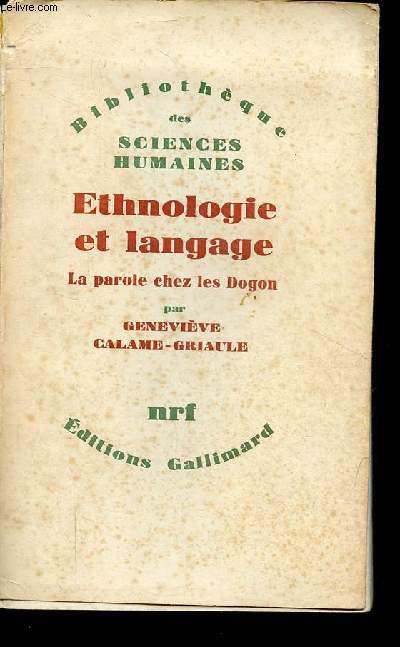 Ethnologie et langage - La parole chez les Dogon - Collection bibliothque des sciences humaines.