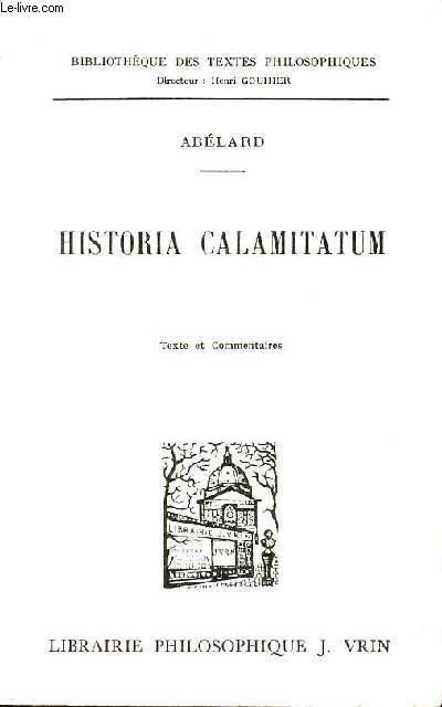 Historia calamitatum - 4e tirage - Collection bibliothque des textes philosophiques.