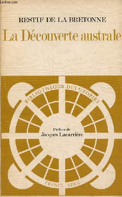 La dcouverte australe par un homme-volant ou le ddale franais - Nouvelle philosophique - Collection bibliothque des utopies.