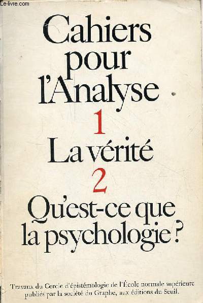 Cahiers pour l'analyse n1-2 - La vrit - Qu'est-ce que la psychologie ?
