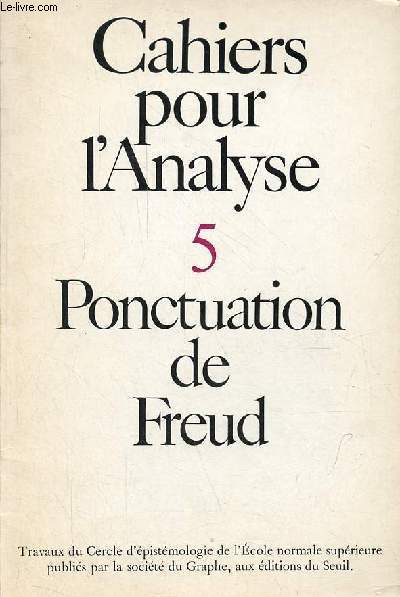 Cahiers pour l'analyse n5 novembre-dcembre 1966 - Ponctuation de Freud.