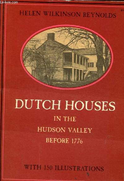 Dutch houses in the hudson valley before 1776.