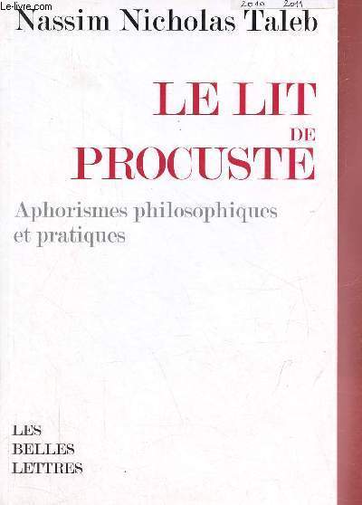 Le lit de procuste - Aphorismes philosophiques et pratiques.