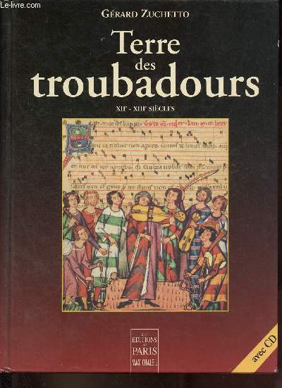 Terre des troubadours XIIe-XIIIe sicles - Anthologie commente - cd absent.