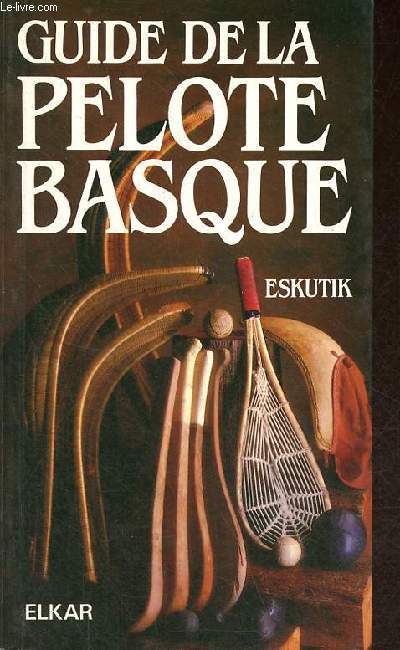 Guide de la pelote basque.