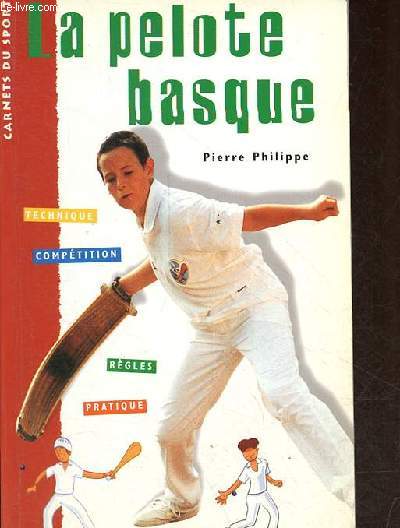 La pelote basque - Collection carnets du sport.