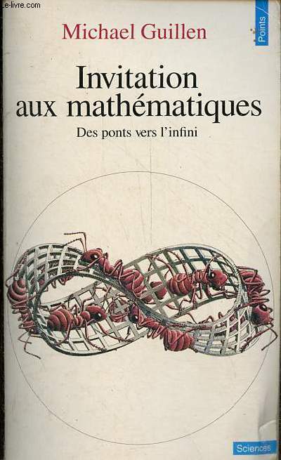 Invitation aux mathmatiques - Des ponts vers l'infini - Collection Points Sciences n104.