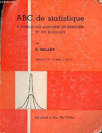 ABC de statistique  l'usage des tudiants en mdecine et en biologie.