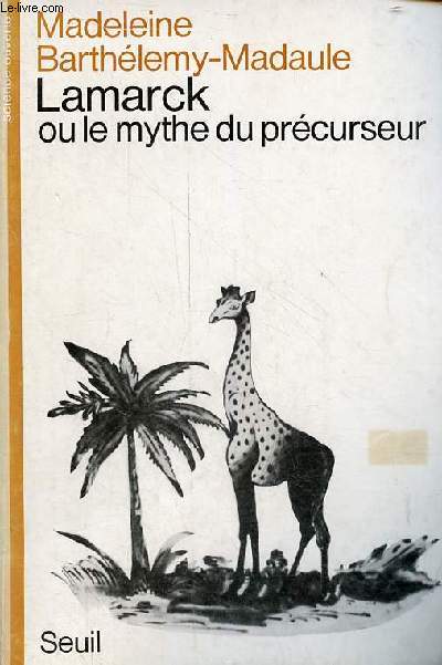 Lamarck ou le mythe du prcurseur - Collection 