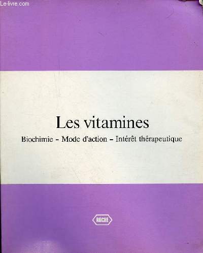 Les vitamines - Biochimie - Mode d'action - Intrt thrapeutique.