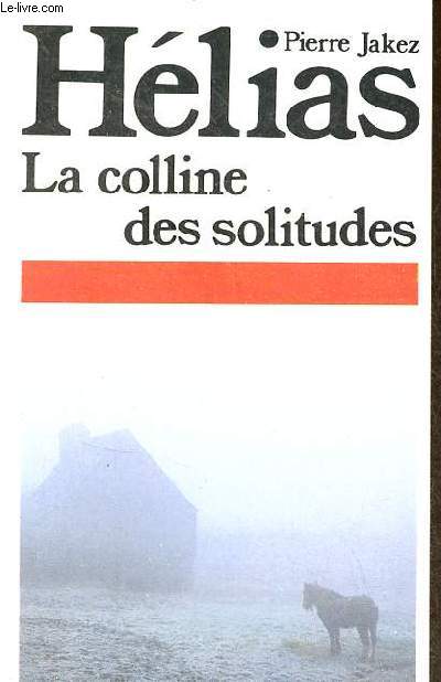 La colline des solitudes - roman.