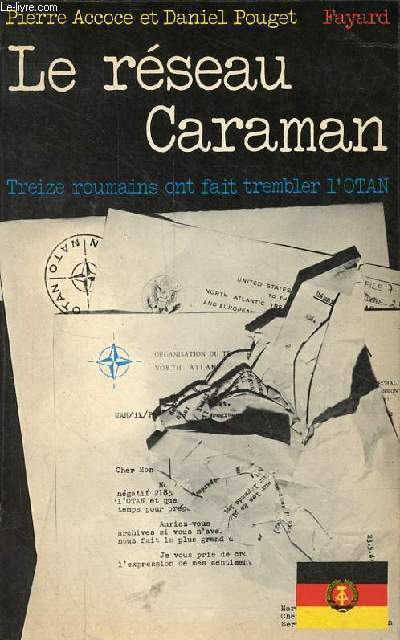 Le rseau Caraman - Treize roumains ont fait trembler l'OTAN.