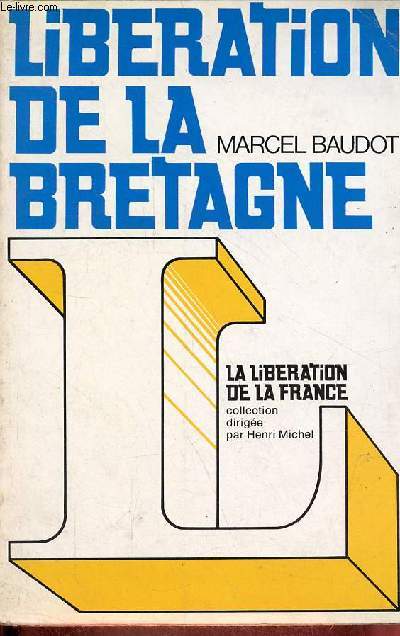 Libration de la Bretagne - Collection la libration de la France.