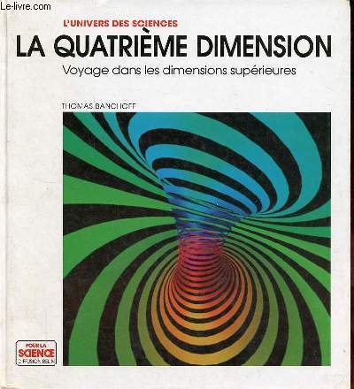 La quatrime dimension - Voyage dans les dimensions suprieures - Collection 