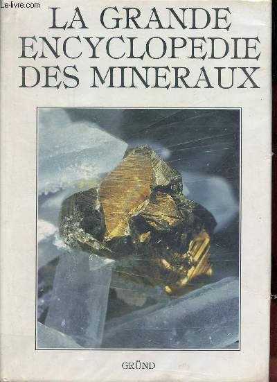 La grande encyclopdie des minraux.