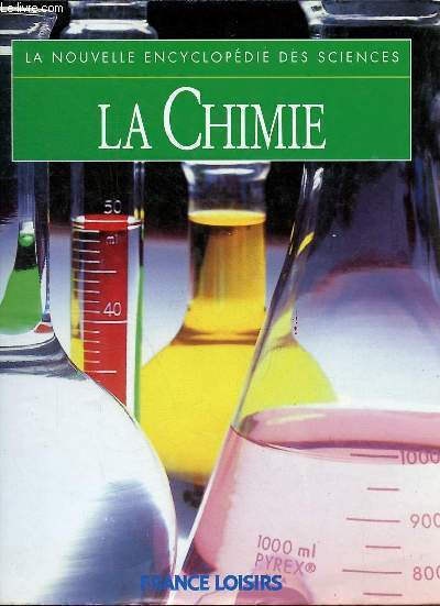 La chimie -Collection la nouvelle encyclopdie des sciences.
