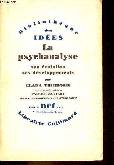 La psychanalyse son volution, ses dveloppements - Collection bibliothque des ides.
