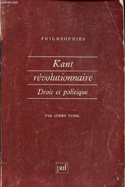 Kant rvolutionnaire - droit et politique - Collection 