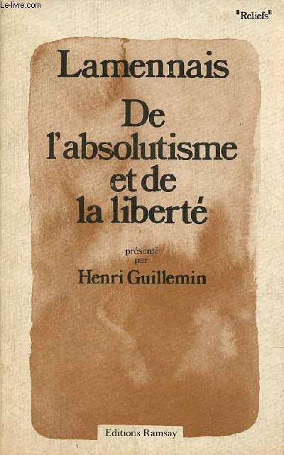 De l'absolutisme et de la libert et autres essais - Collection 