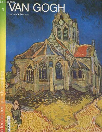 Van Gogh - Collection  l'cole des grands peintres n3.