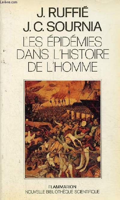 Les pidmies dans l'histoire de l'homme - Essai d'anthropologie mdicale - Collection Nouvelle Bibliothque Scientifique.