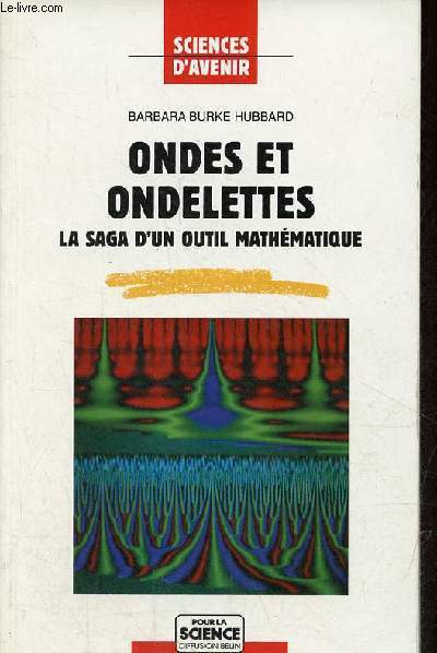 Ondes et ondelettes la saga d'un outil mathmatique - Collection sciences d'avenir.