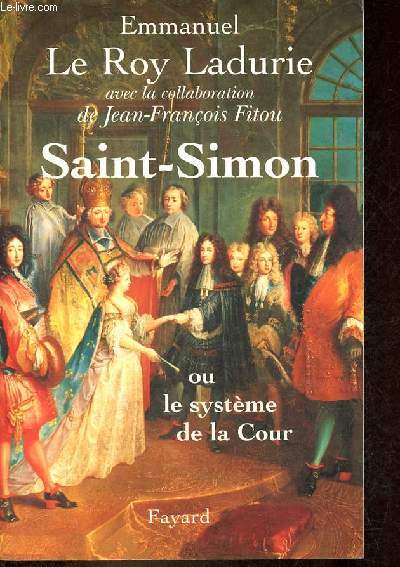 Saint-Simon ou le systme de la Cour.