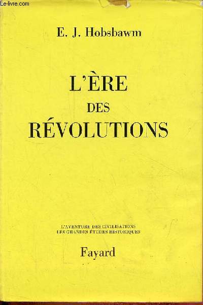 L're des rvolutions - Collection l'aventure des civilisations les grandes tudes historiques.