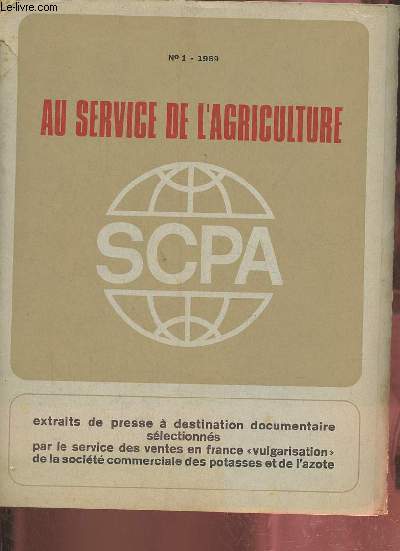 Au service de l'agriculture n1 1969 - Matriels et matriaux modernes pour l'assainissement des sols humides - les amendements et engrais - dsherbage chimique et semis direct sans labour - le labour ne doit pas tre nglig - les techniques de broyage..