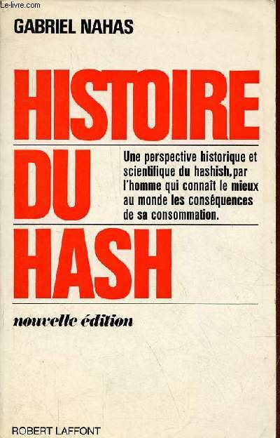 Histoire du Hash - Nouvelle dition.