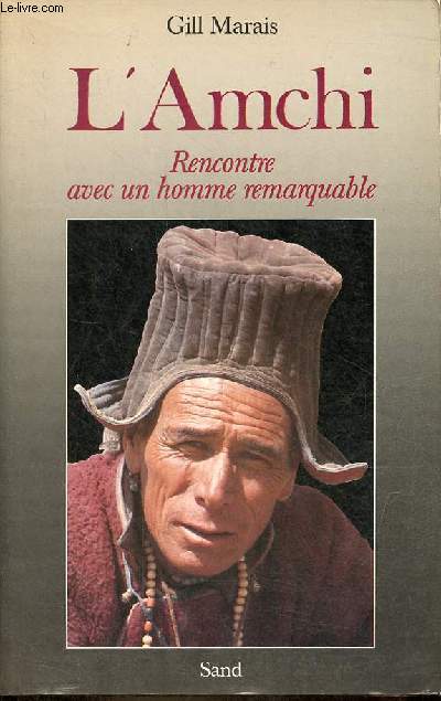 L'Amchi - Rencontre avec un homme remarquable.