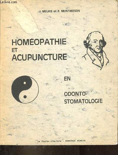 Homopathie et acupuncture en odonto-stomatologie.