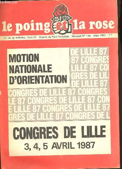 Le poing et la rose n118 mars 1987 - Motion nationale d'orientation - Congrs de Lille 3,4,5 avril 1987.