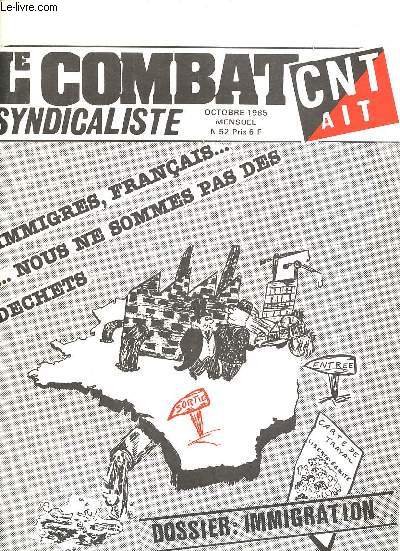 Le combat syndicaliste n52 octobre 1985 - Greenpeace - c.n.t. - lettre ouverte - immigrs : historique, conomie, marchandise, juridique - il tait - infos.