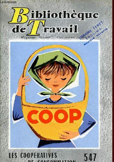 Bibliothque de travail n547 10 mars 1963 - Les coopratives de consommation.