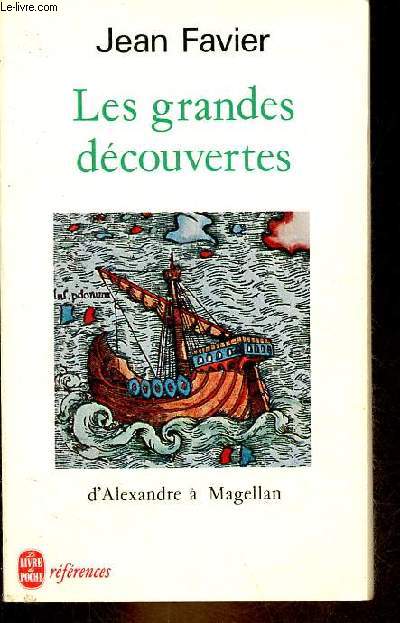 Les grandes dcouvertes d'Alexandre  Magellan - Collection le livre de poche rfrences n2934.