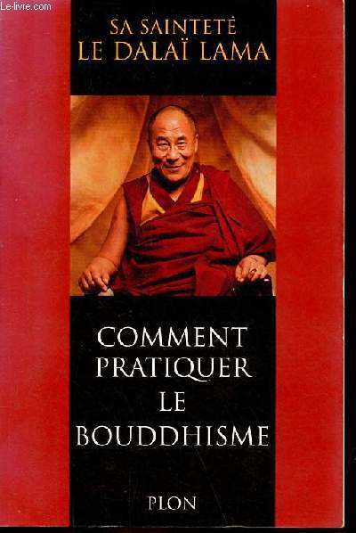 Comment pratiquer le bouddhisme.