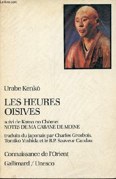 Les heures oisives (tsurezure-gusa) suivi de notes de ma cabane de moine (hj-ki) par Kamo no Chmei - Collection connaissance de l'orient n15.