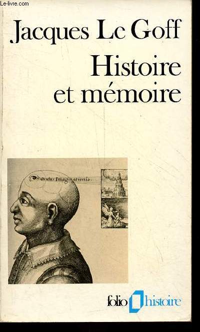 Histoire et mmoire - Collection folio histoire n20.