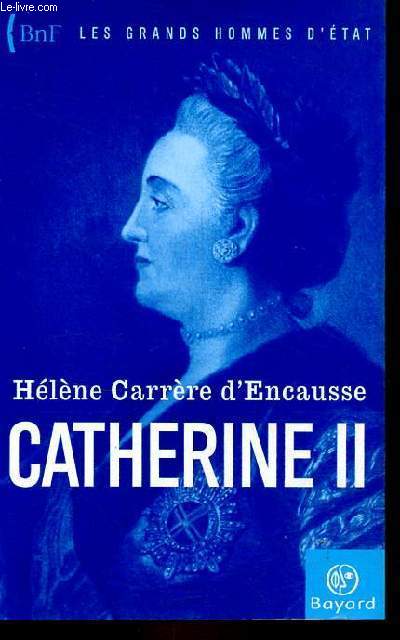 Catherine II - Collection les grands hommes d'tat.
