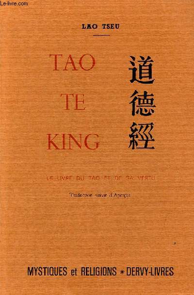 Tao Te King le livre du Tao et de sa vertu - Collection 