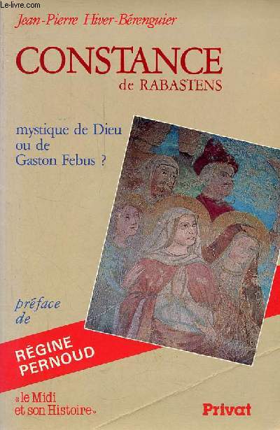 Constance de Rabastens mystique de Dieu ou de Gaston Febus ? - Collection 