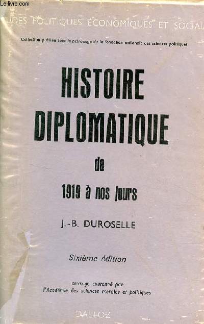 Histoire diplomatique de 1919  nos jours - Collection tudes politiques conomiques et sociales - 6e dition.