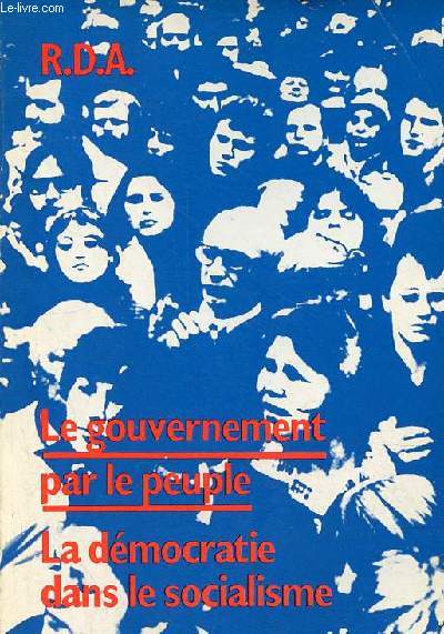 Le gouvernement par le peuple - La dmocratie dans le socialisme.